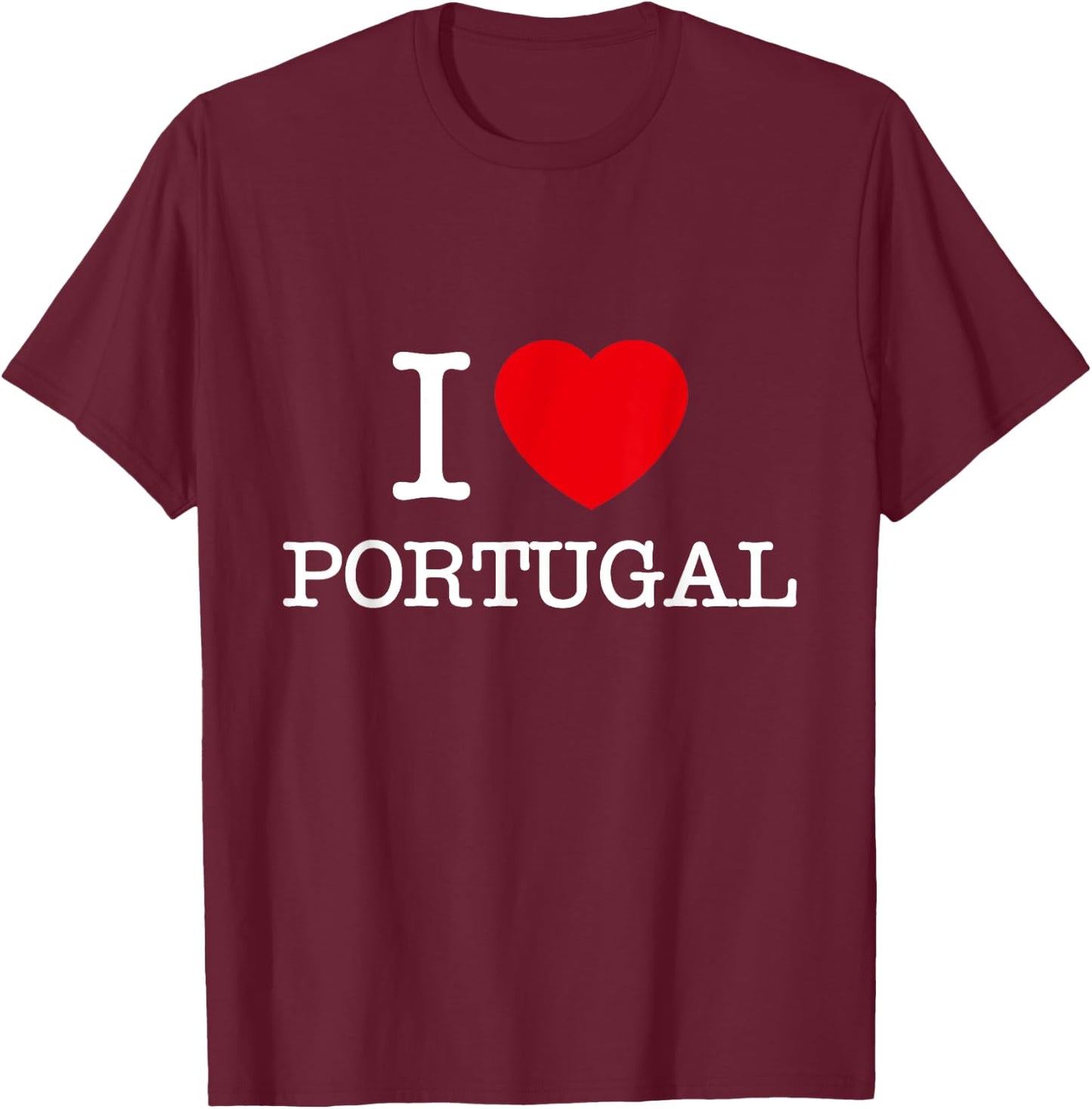 I Love Portugal, Enjoy Cool Portugal Novelty Graphic Designs T-Shirt - T-Shirt | Maroon