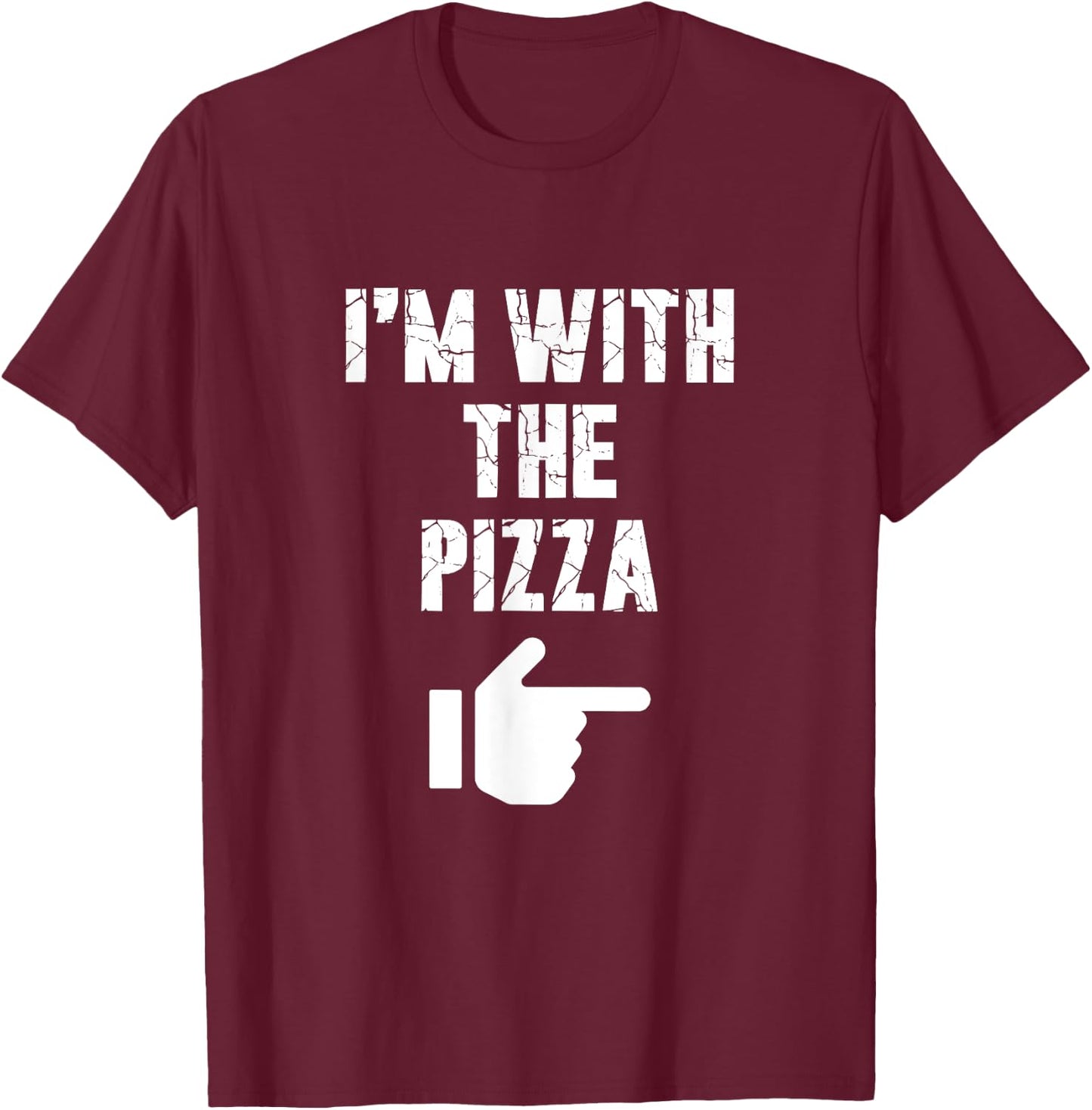 I'm with the Pizza Fun Easy Playful Halloween Costume T-Shirt - T-Shirt | Maroon