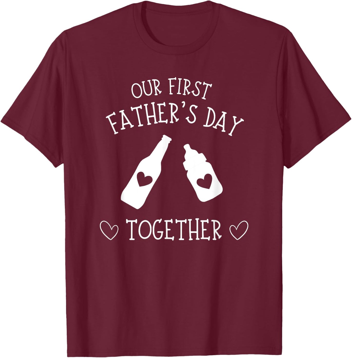 Our First Father's Day Together 2023, New Dad, Father Son T-Shirt - T-Shirt | Maroon