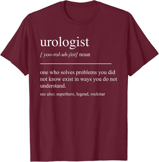 Funny Urologist Definition Urology Mom Dad Men Women T-Shirt - T-Shirt | Maroon
