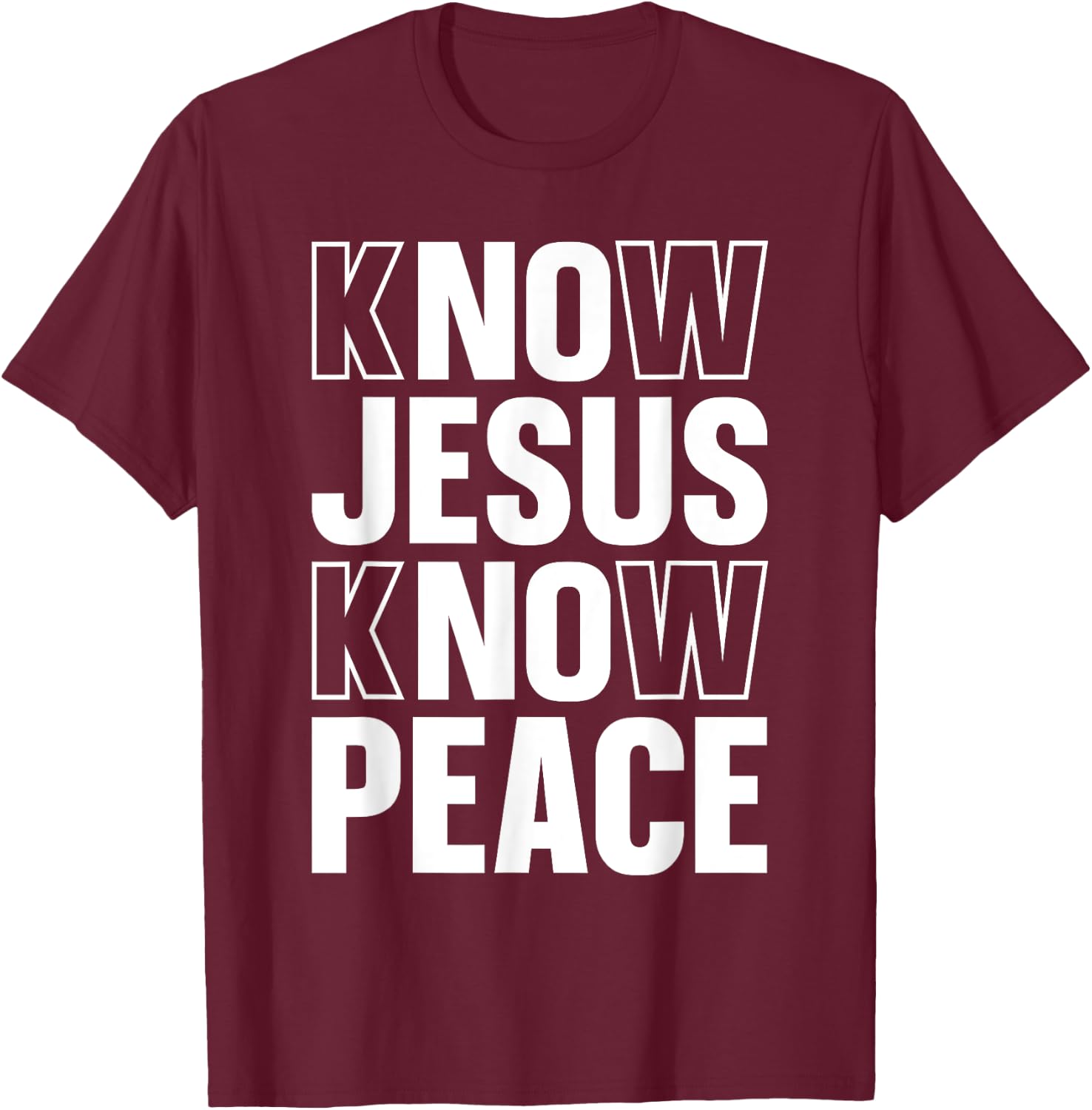 Know Jesus Know Peace Religious Church Christian T-Shirt - T-Shirt | Maroon