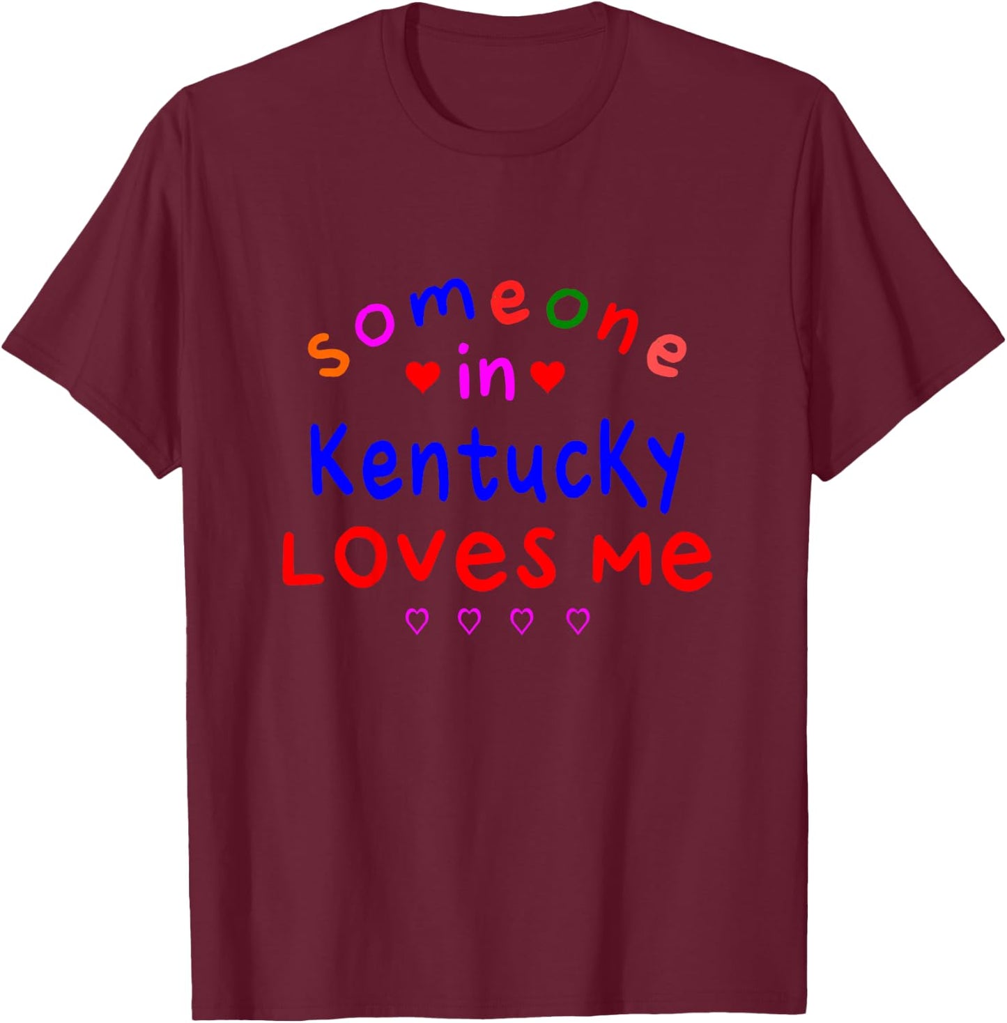 Kids Someone in Kentucky Loves Me Kids Boys Girls T-Shirt - T-Shirt | Maroon