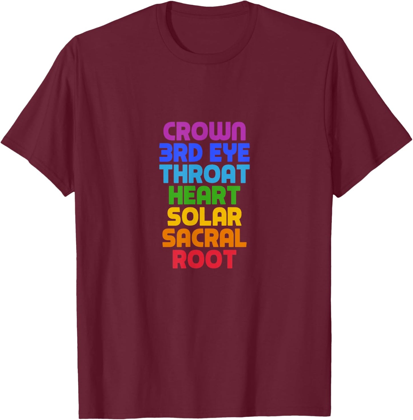 Crown 3rd Eye Throat Heart Solar Sacral Root - 7 Chakras T-Shirt - T-Shirt | Maroon