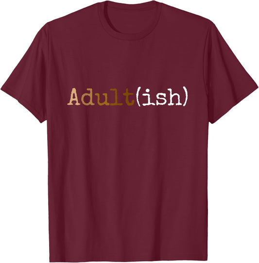 Adultish Shirt Melanin 21st Birthday Shirt 18th Birthday T-Shirt - T-Shirt | Maroon