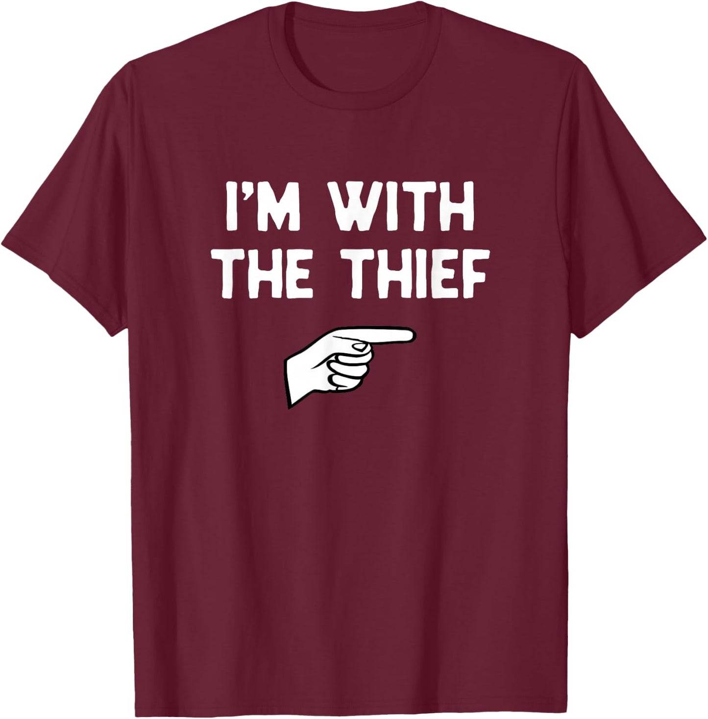 I'm with The Thief Costume Halloween Matching Party T-Shirt - T-Shirt | Maroon