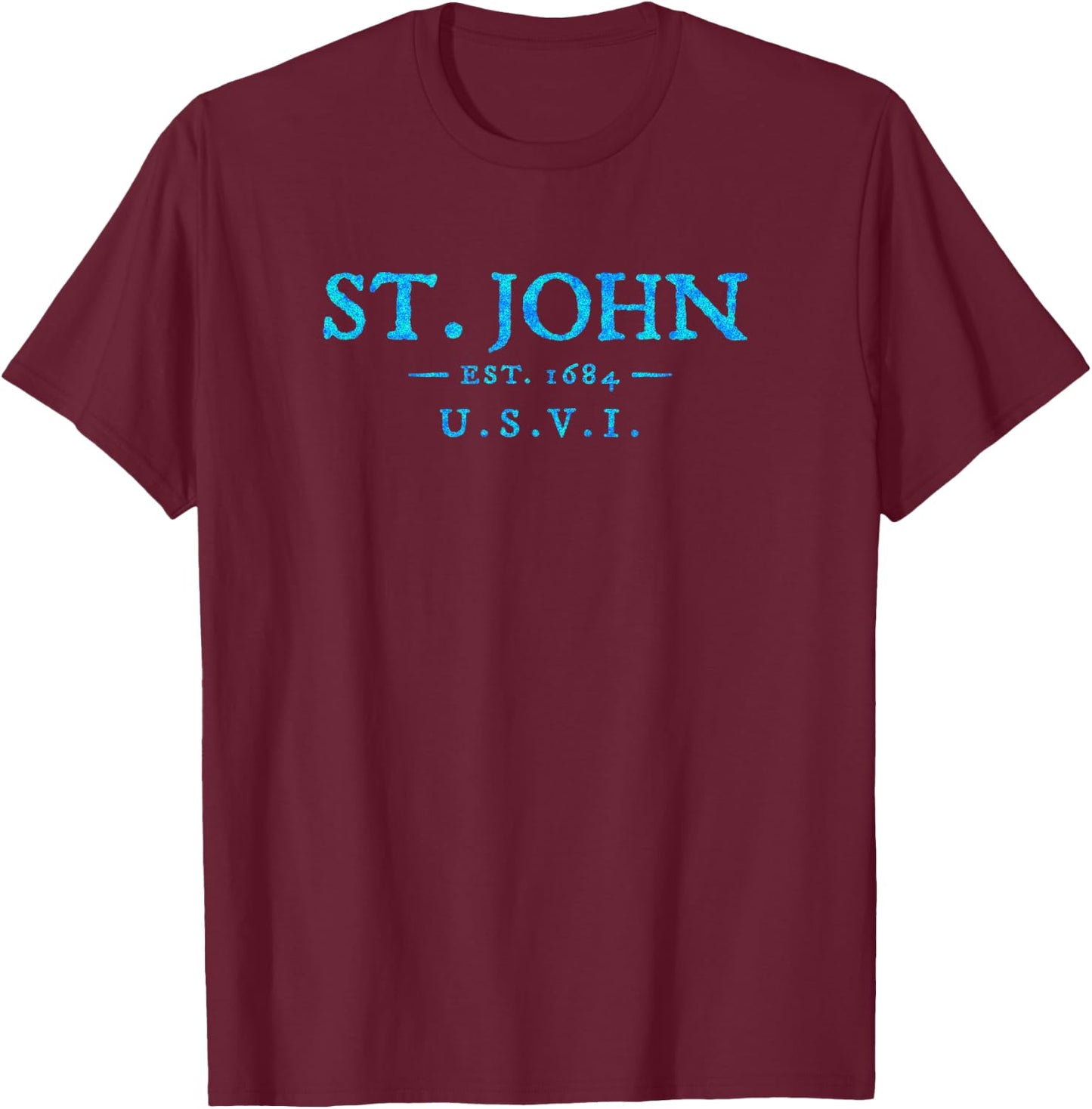 St John USVI Colorful Text Vacation Souvenir T-Shirt - T-Shirt | Maroon