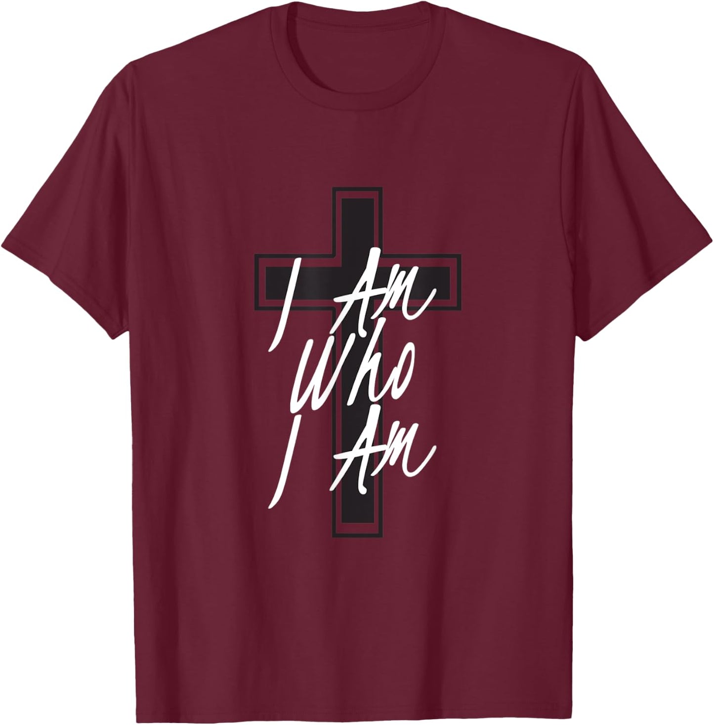 I am Who I am T-Shirt - T-Shirt | Maroon