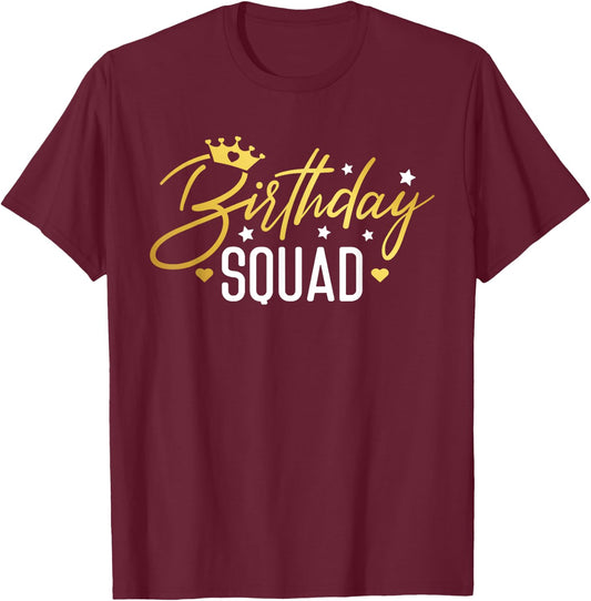 Birthday Squad Funny Birthday Party Team Men Women Kids Crew T-Shirt - T-Shirt | Maroon