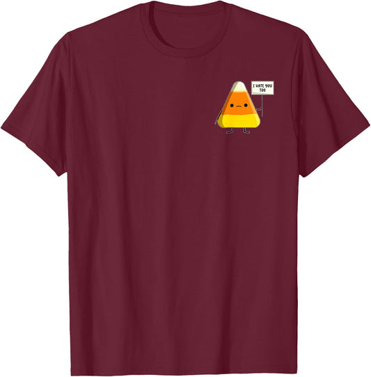 I Hate You Too Funny Halloween Candy Corn T-Shirt - T-Shirt | Maroon