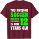 12 Year Old Happy 12th Birthday Soccer Player 12th Birthday T-Shirt - T-Shirt | Maroon