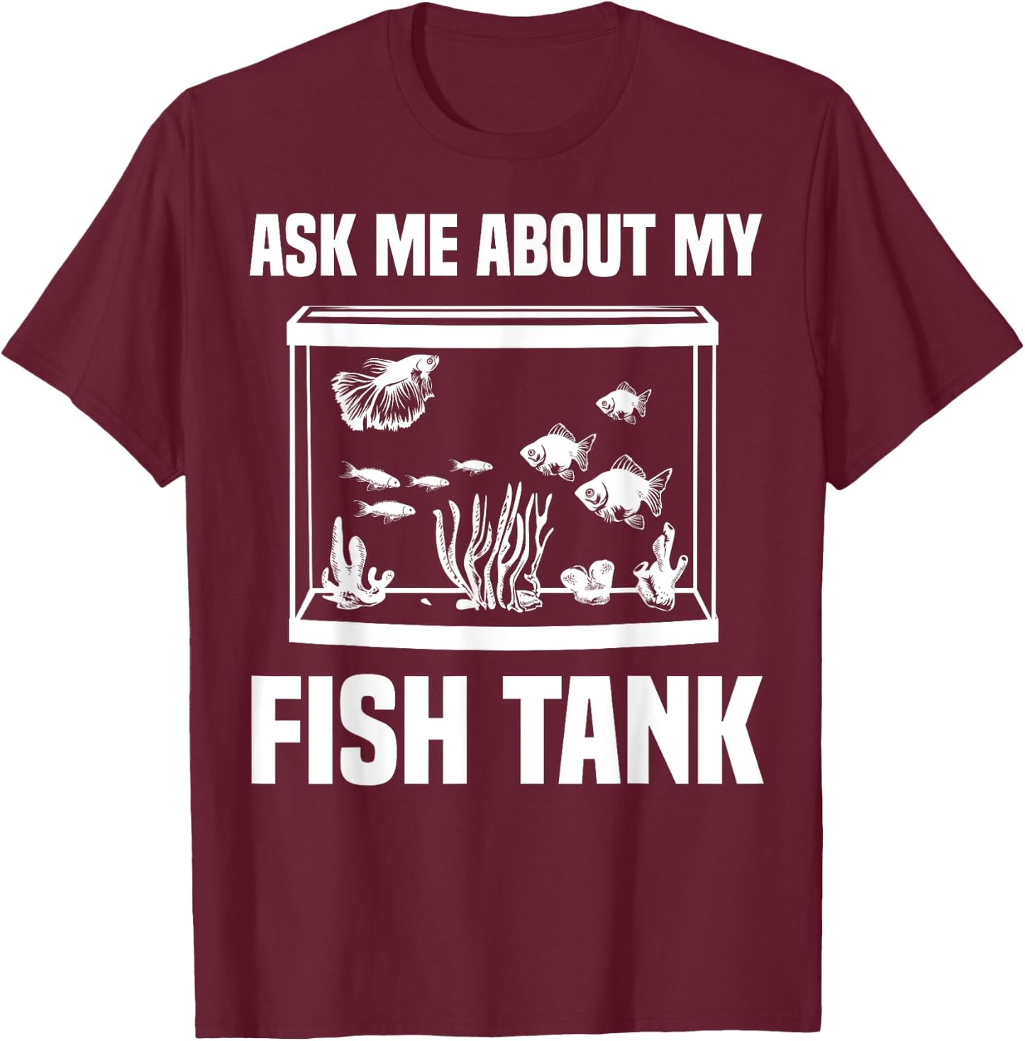 Funny Aquarium Saltwater Fish Tank Nerd Men Women Aquarists T-Shirt - T-Shirt | Maroon
