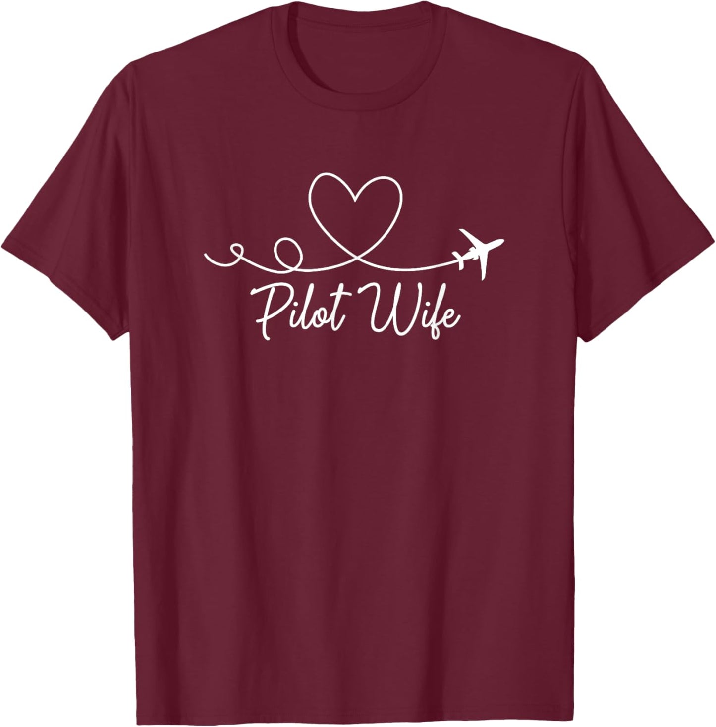 Pilot Wife Of A Pilot Wife Airplane Pilot Wife Heart T-Shirt - T-Shirt | Maroon