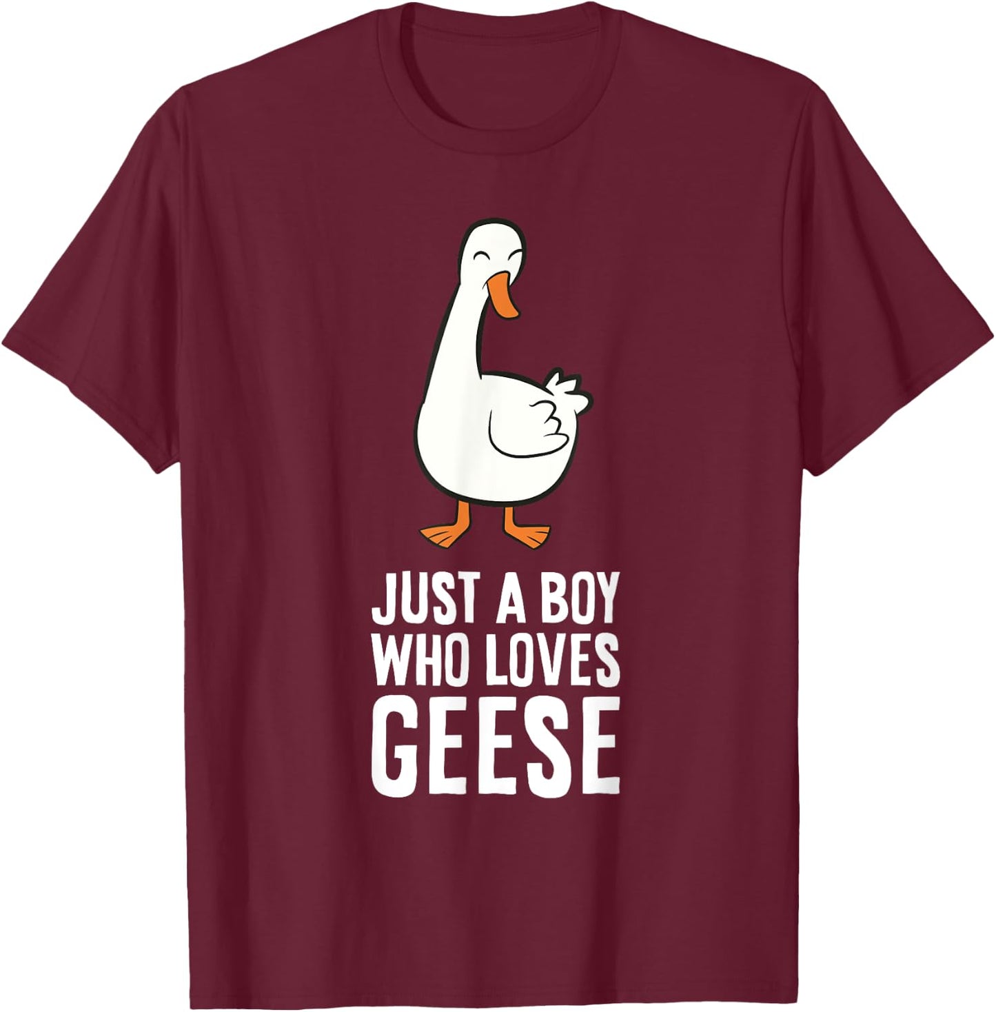 Just a Boy Who Loves Geese T-Shirt - T-Shirt | Maroon