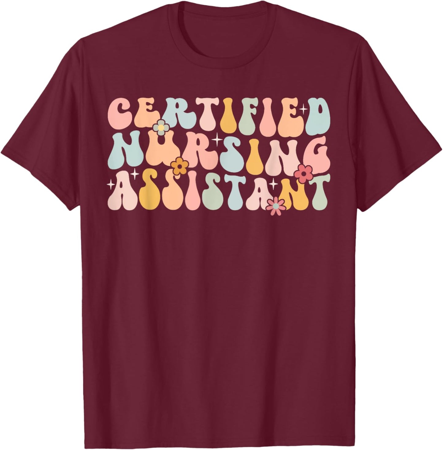 Certified Nursing Assistant Retro CNA Graduation Groovy T-Shirt - T-Shirt | Maroon