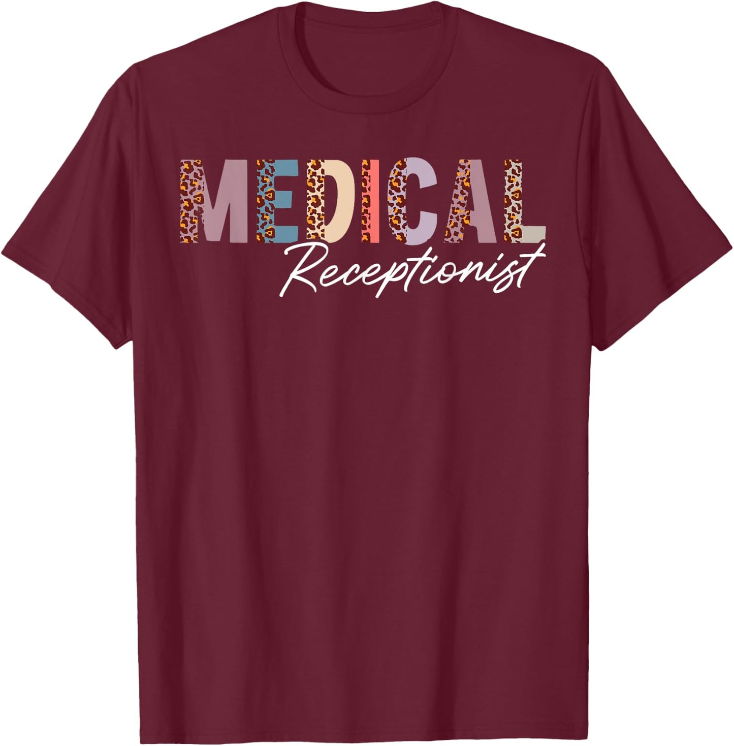 Medical Receptionist Appreciation Leopard T-Shirt - T-Shirt | Maroon