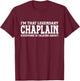 Chaplain Job Title Employee Funny Worker Profession Chaplain T-Shirt - T-Shirt | Maroon