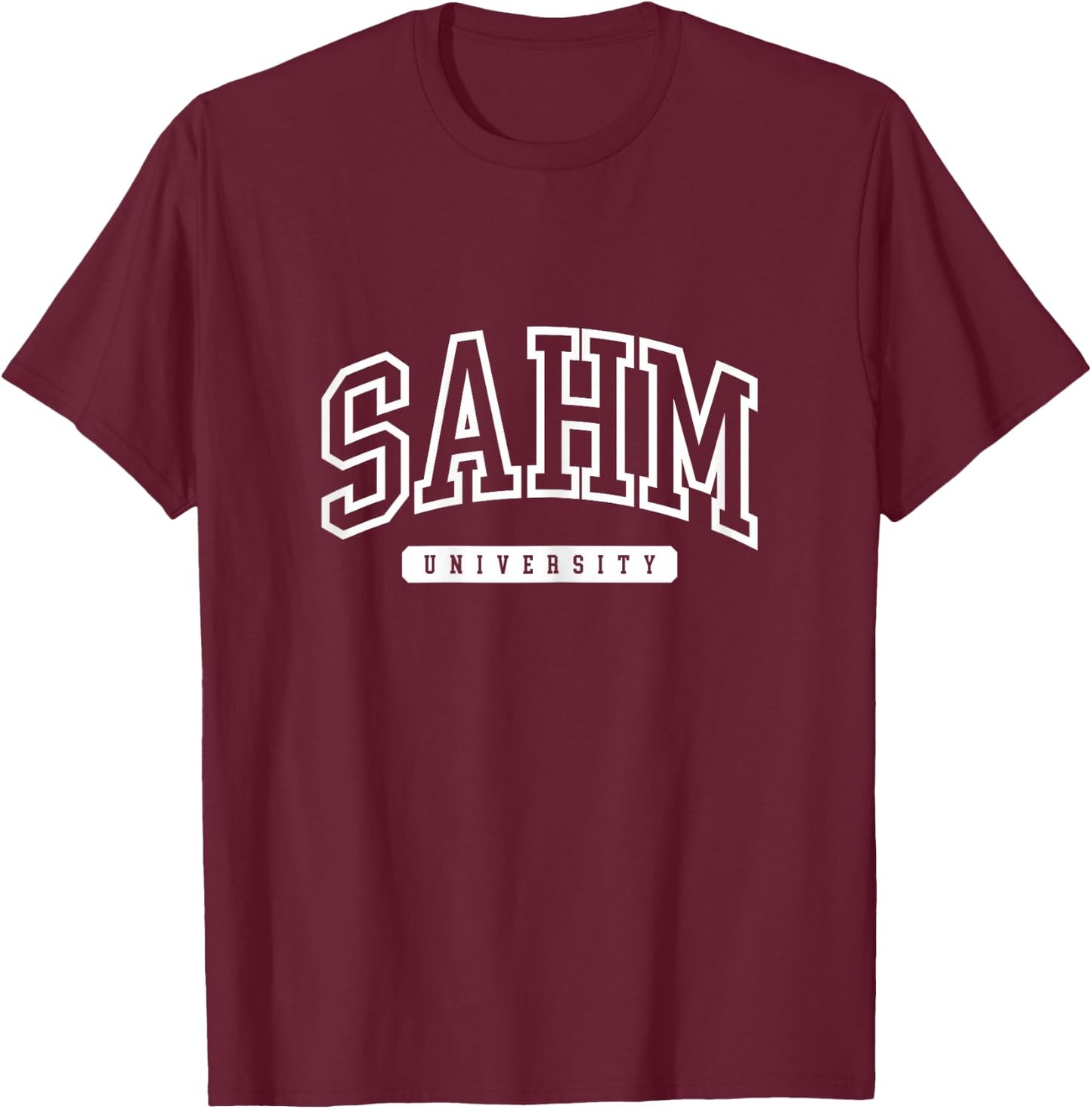 SAHM University, Stay At Home Mom Vintage Mother T-Shirt - T-Shirt | Maroon
