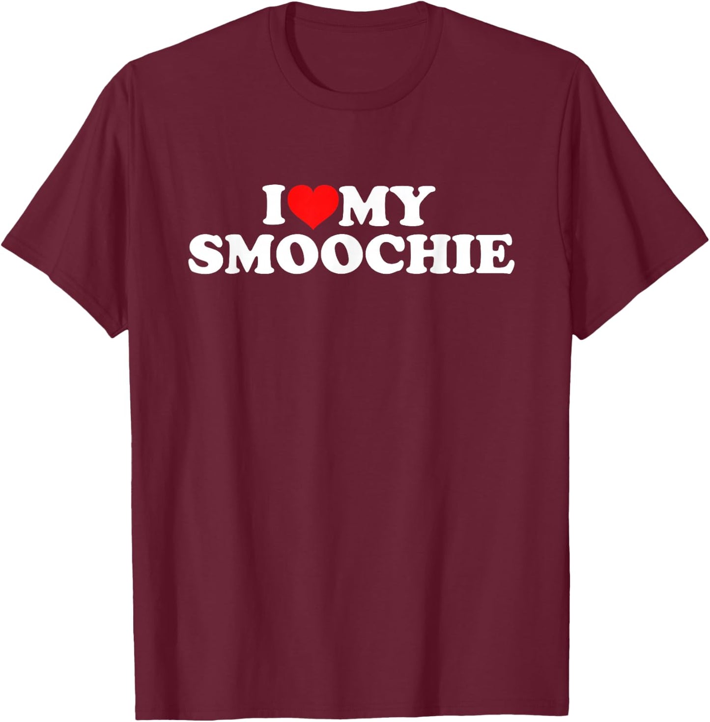 I Love My Smoochie T-Shirt - T-Shirt | Maroon