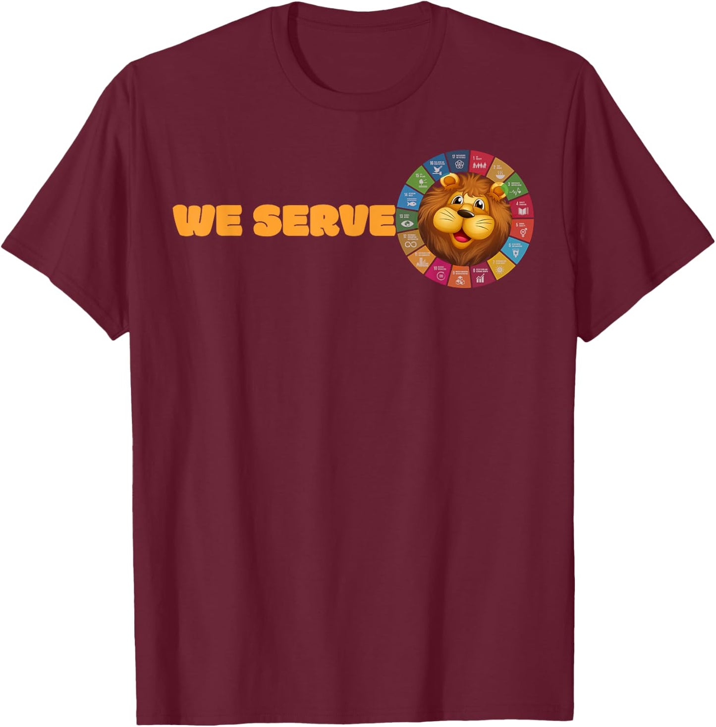 Lions Club members We Serve volunteer SDG gift T-Shirt - T-Shirt | Maroon