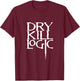 Dry Kill Logic Classic Logo T-Shirt - T-Shirt | Maroon