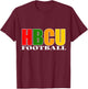 HBCU Football Apparel Historical Black college Alumni T-Shirt - T-Shirt | Maroon
