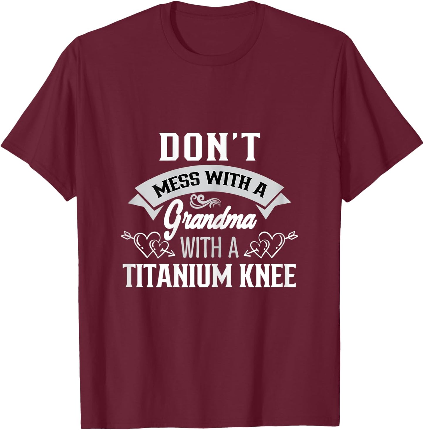 Grandma With Titanium Knee, Sports Injury, Knee Bandage T-Shirt - T-Shirt | Maroon