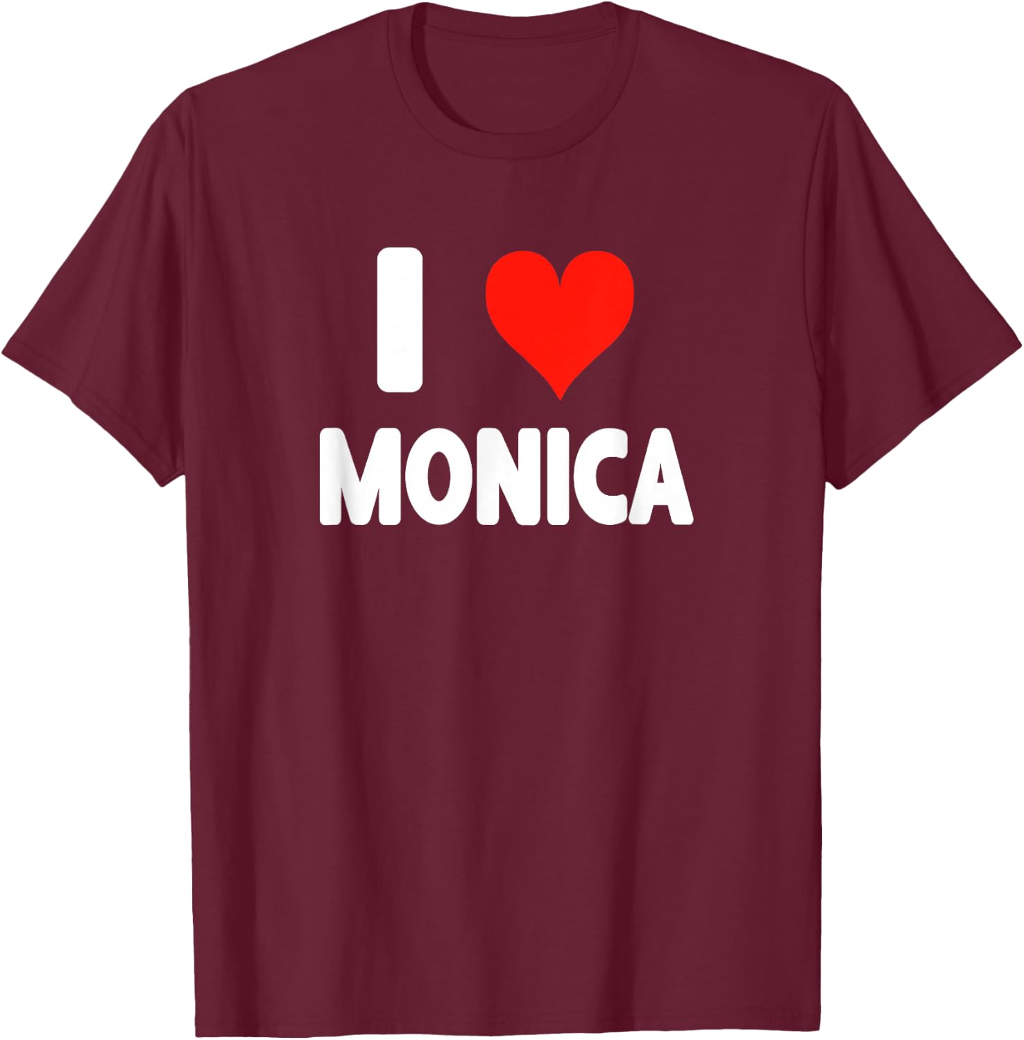 I Love Monica - Heart T-Shirt - T-Shirt | Maroon