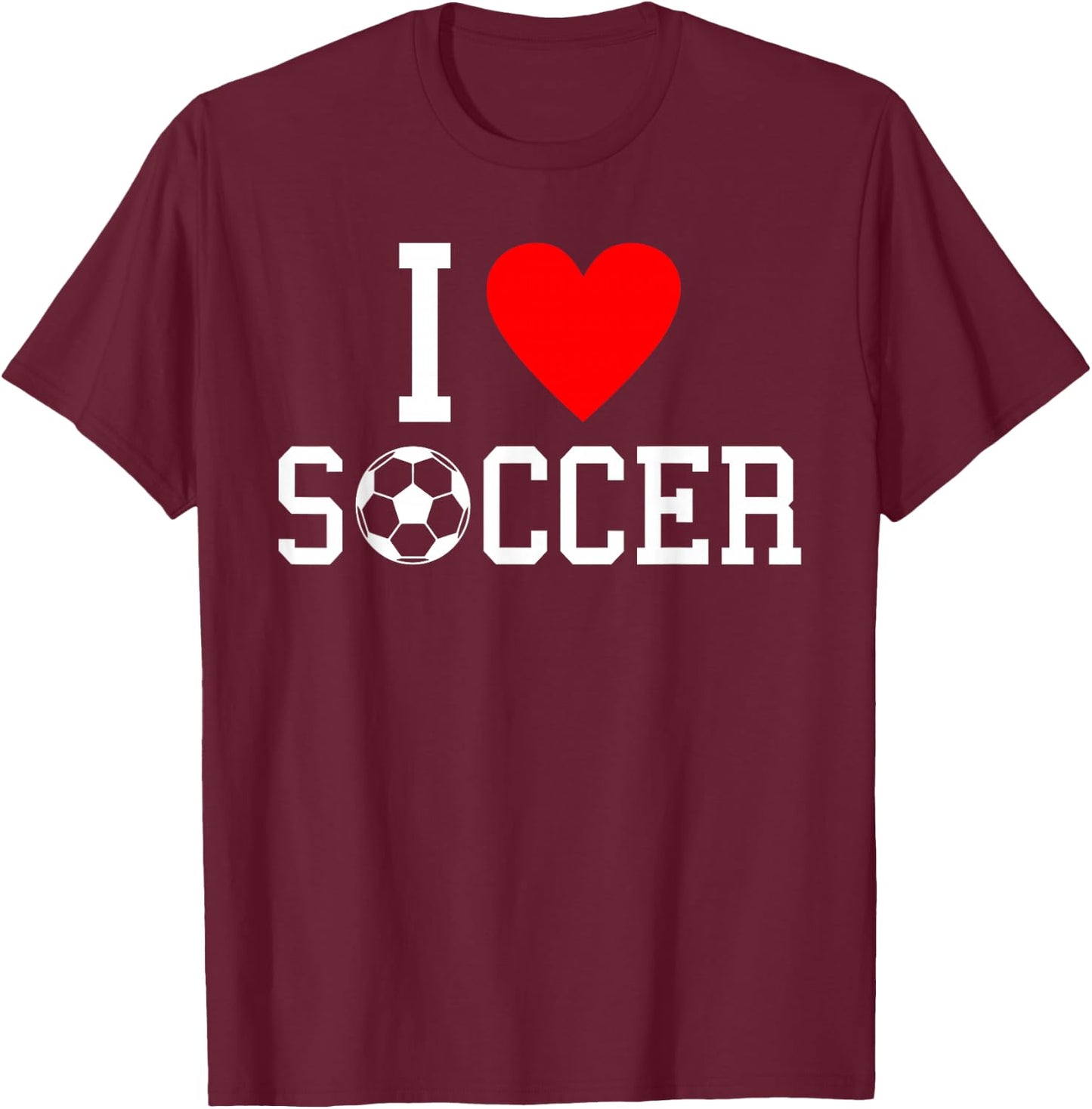 I love Soccer T-Shirt - T-Shirt | Maroon