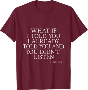 Funny Back to School History Lover History Teacher Student T-Shirt - T-Shirt | Maroon