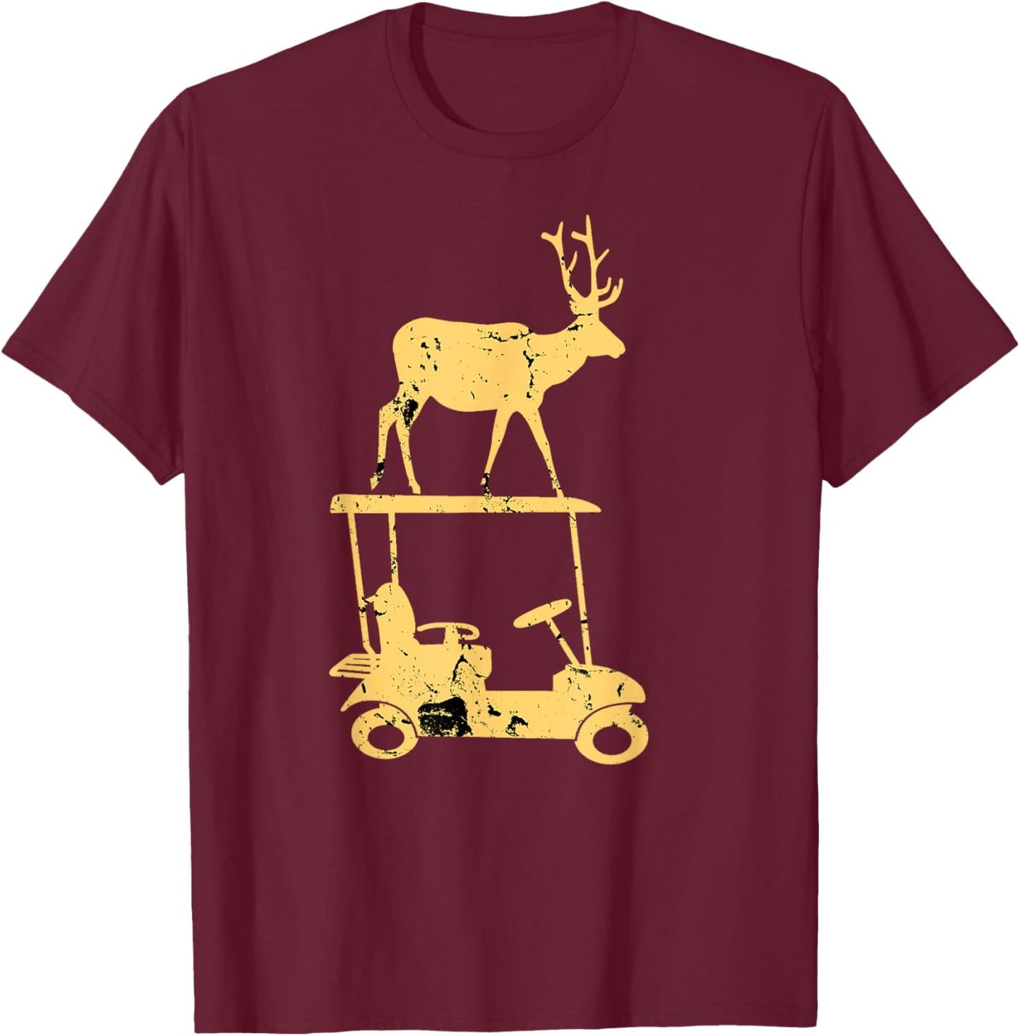 Funny Deer on a Golf Cart-For Deer Hunters and Golf Lovers T-Shirt - T-Shirt | Maroon