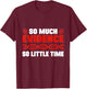 So Much Evidence So Little Time Forensic Analyst Crime Lab T-Shirt - T-Shirt | Maroon