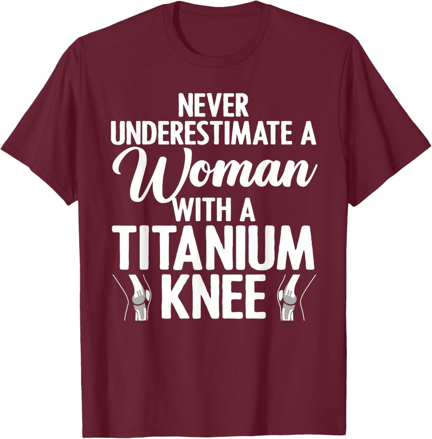 Cool Knee Surgery Girls Titanium Knee Replacement T-Shirt - T-Shirt | Maroon