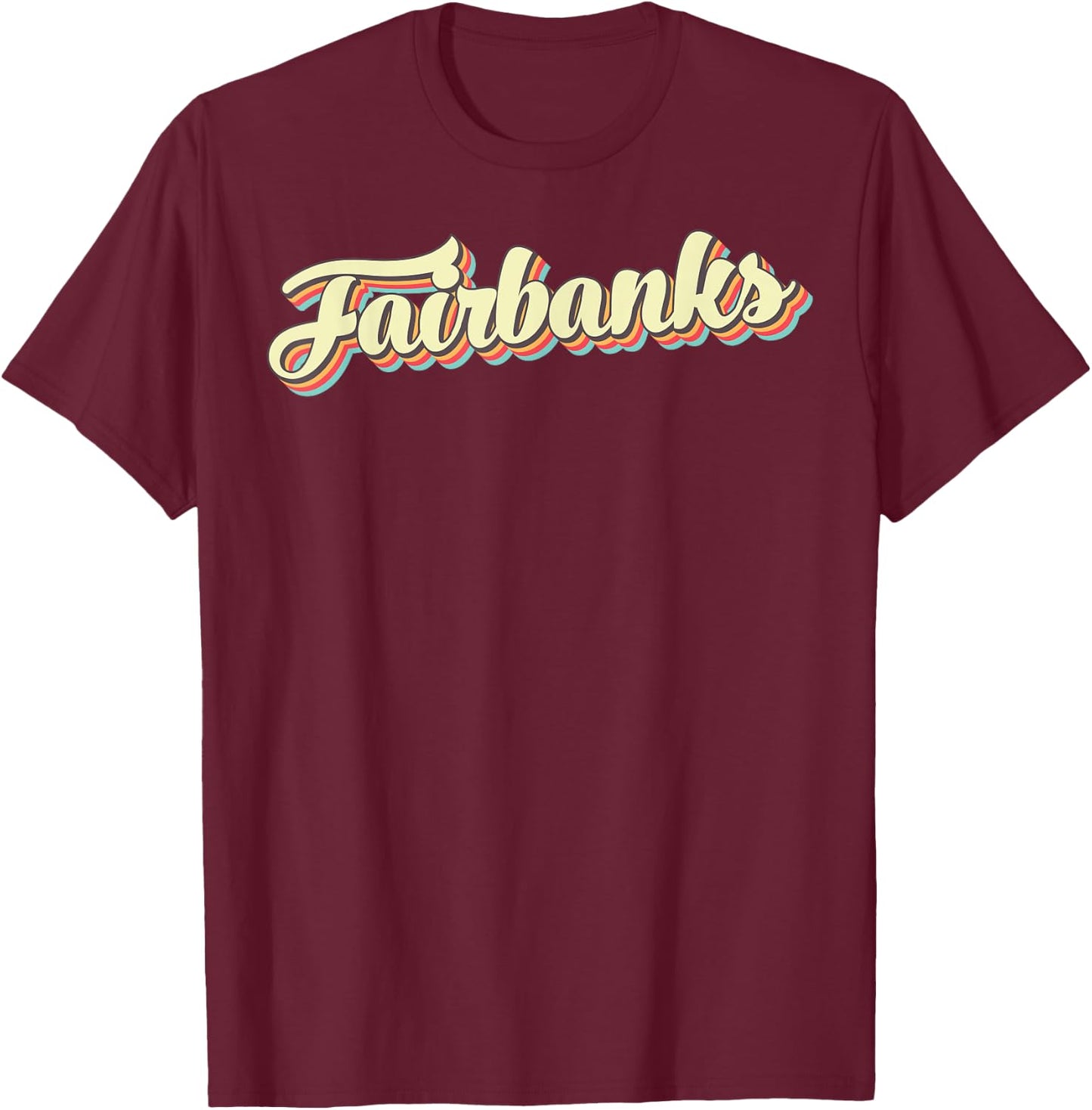 Fairbanks Retro Art Baseball Font Vintage T-Shirt - T-Shirt | Maroon