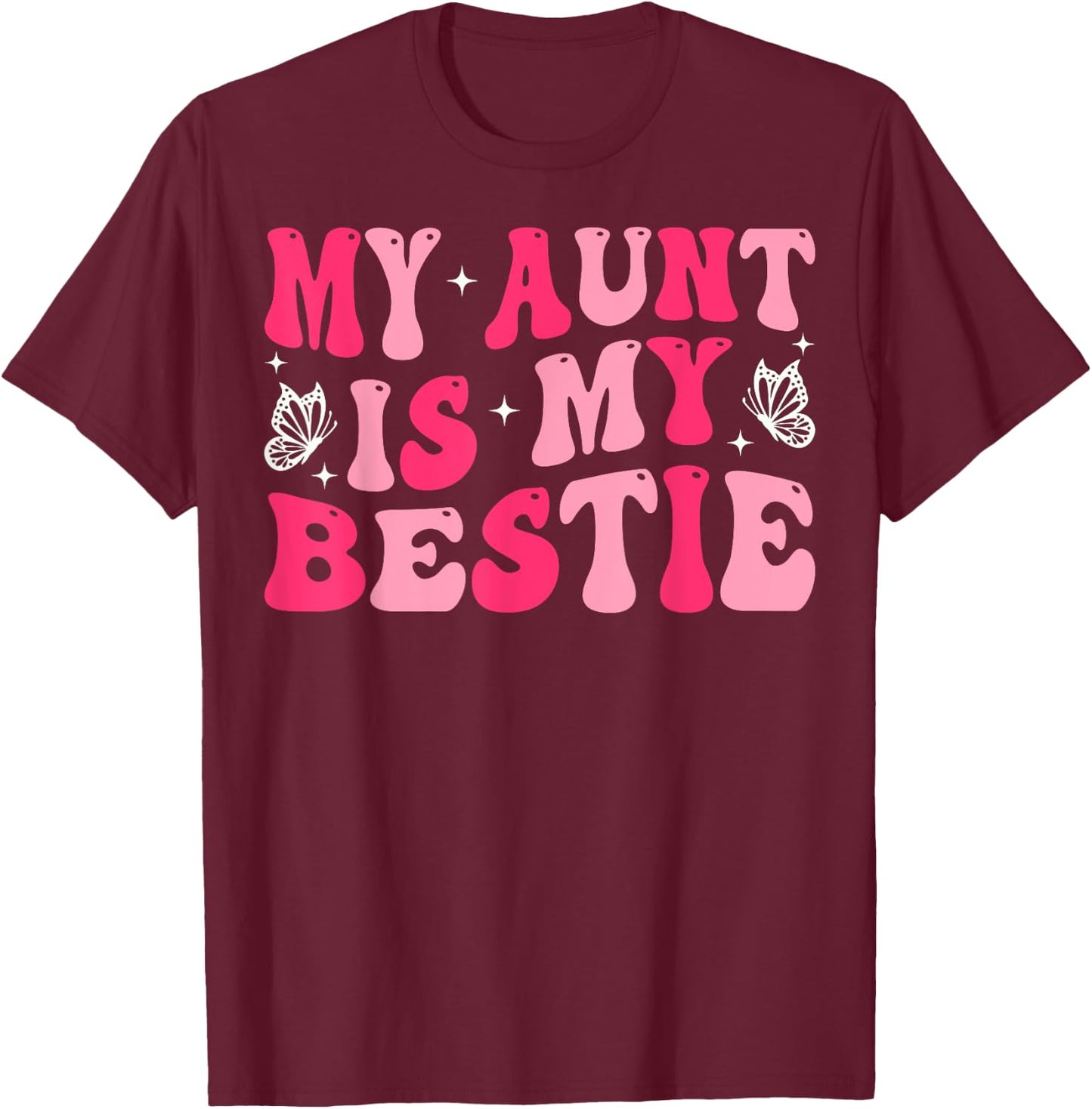 Groovy My Aunt is My Bestie Aunt and Niece Matching T-Shirt - T-Shirt | Maroon