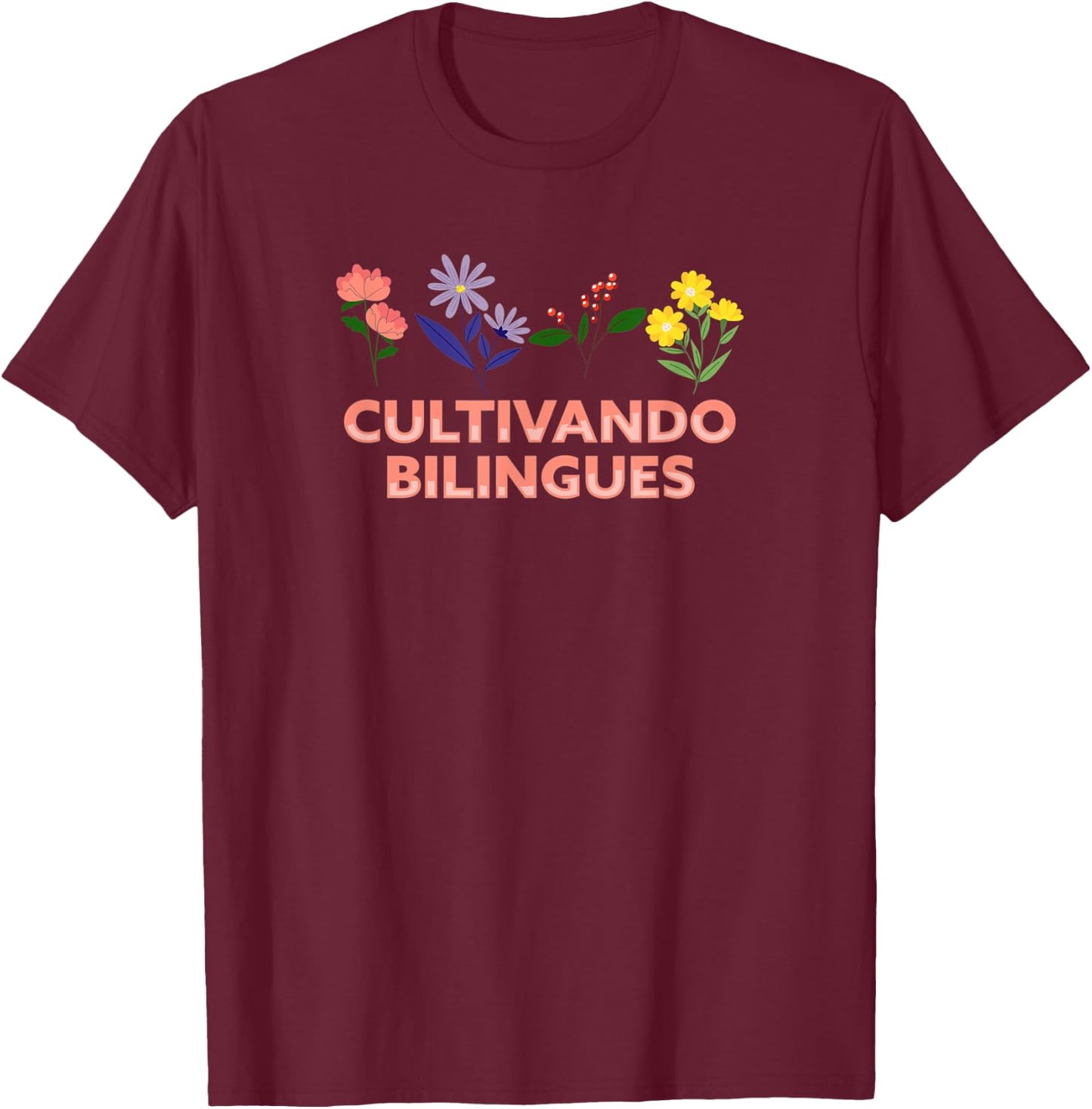 Cultivando Bilingues Dual Language Crew Bilingual Teacher Men Women T-Shirt - T-Shirt | Maroon