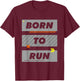 Born to run T-Shirt - T-Shirt | Maroon