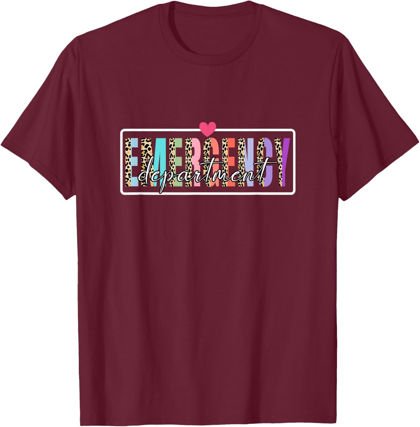 Emergency Department Emergency Room Healthcare Nursing Er T-Shirt - T-Shirt | Maroon