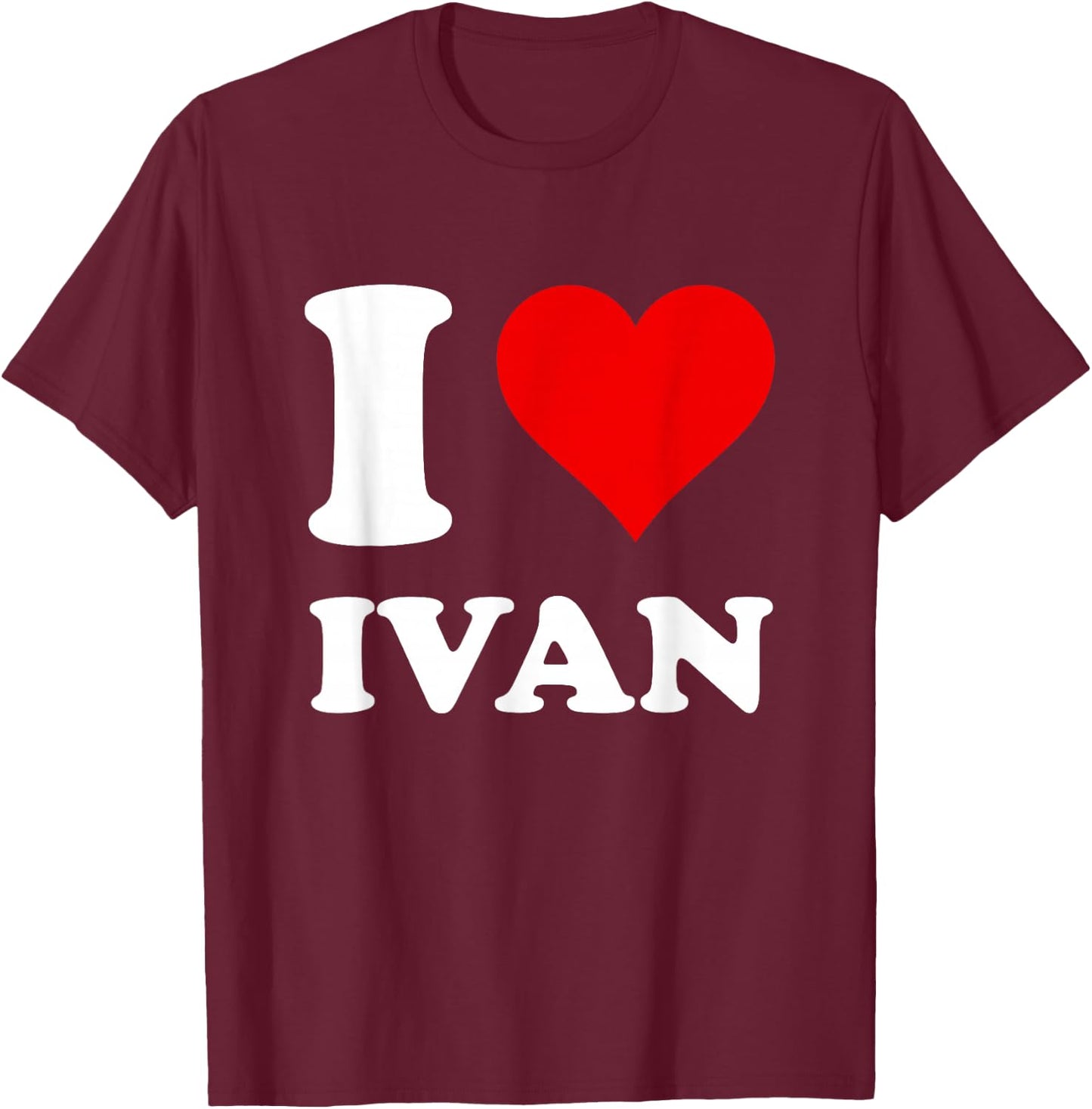 I Heart Ivan Women's Black I Love Ivan Modern Letter Print T-Shirt - T-Shirt | Maroon