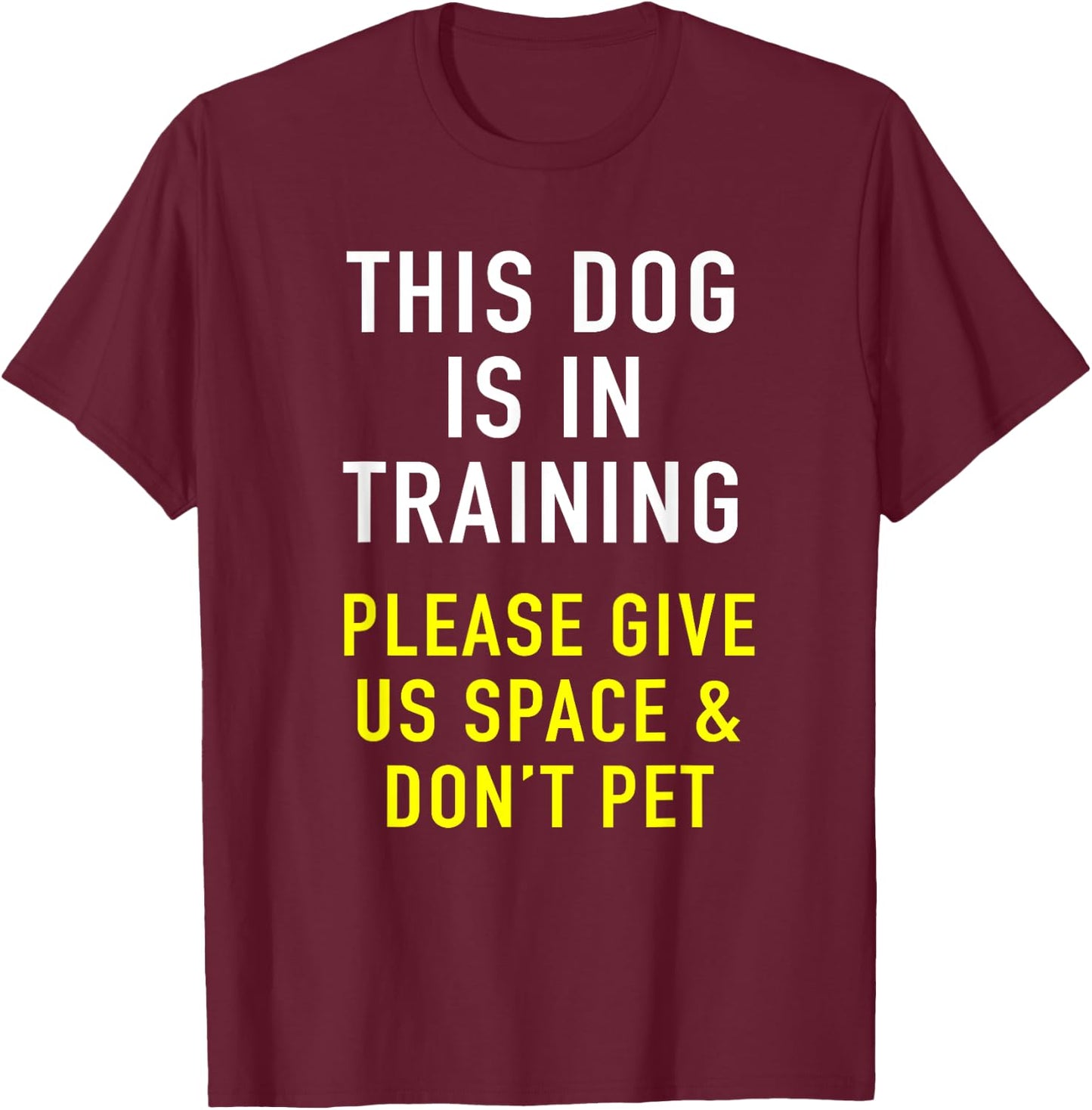 Dog Trainer & Reactive Dog In Training Design For Dog Owners T-Shirt - T-Shirt | Maroon