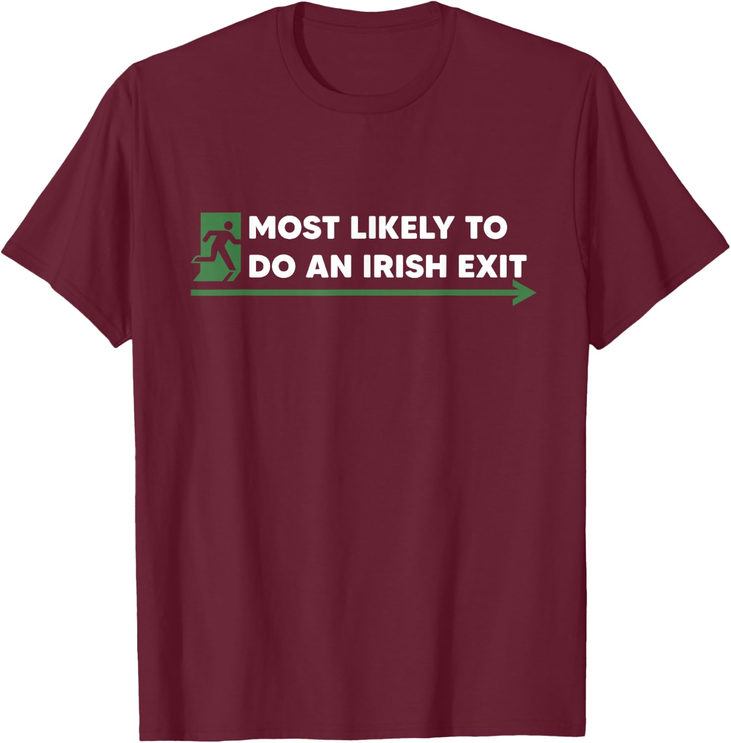 Irish Exit Shamrock St Patrick's Day Funny Gift T-Shirt - T-Shirt | Maroon