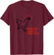 Madder than a Wet Hen T-Shirt - T-Shirt | Maroon