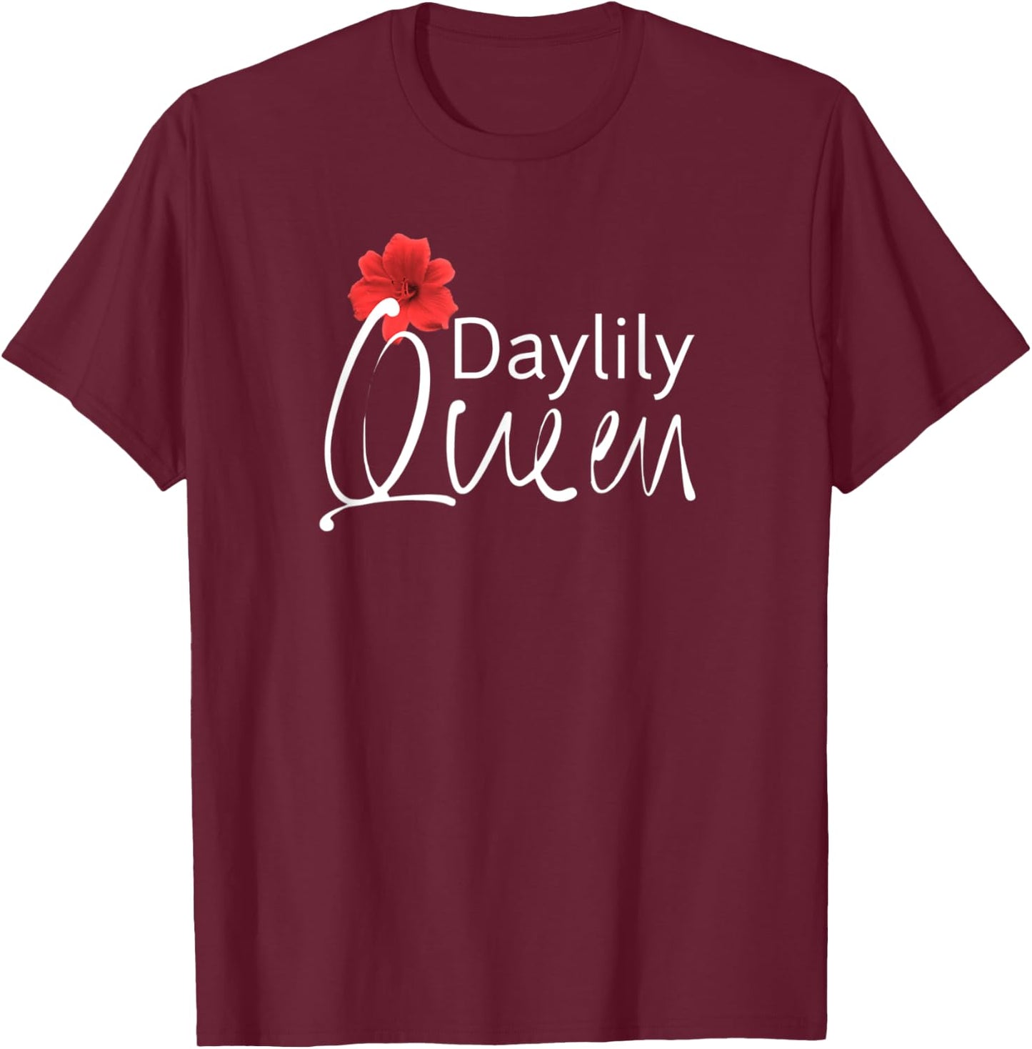 Daylilies Queen Flower Garden Growers Gardening Women's T-Shirt - T-Shirt | Maroon