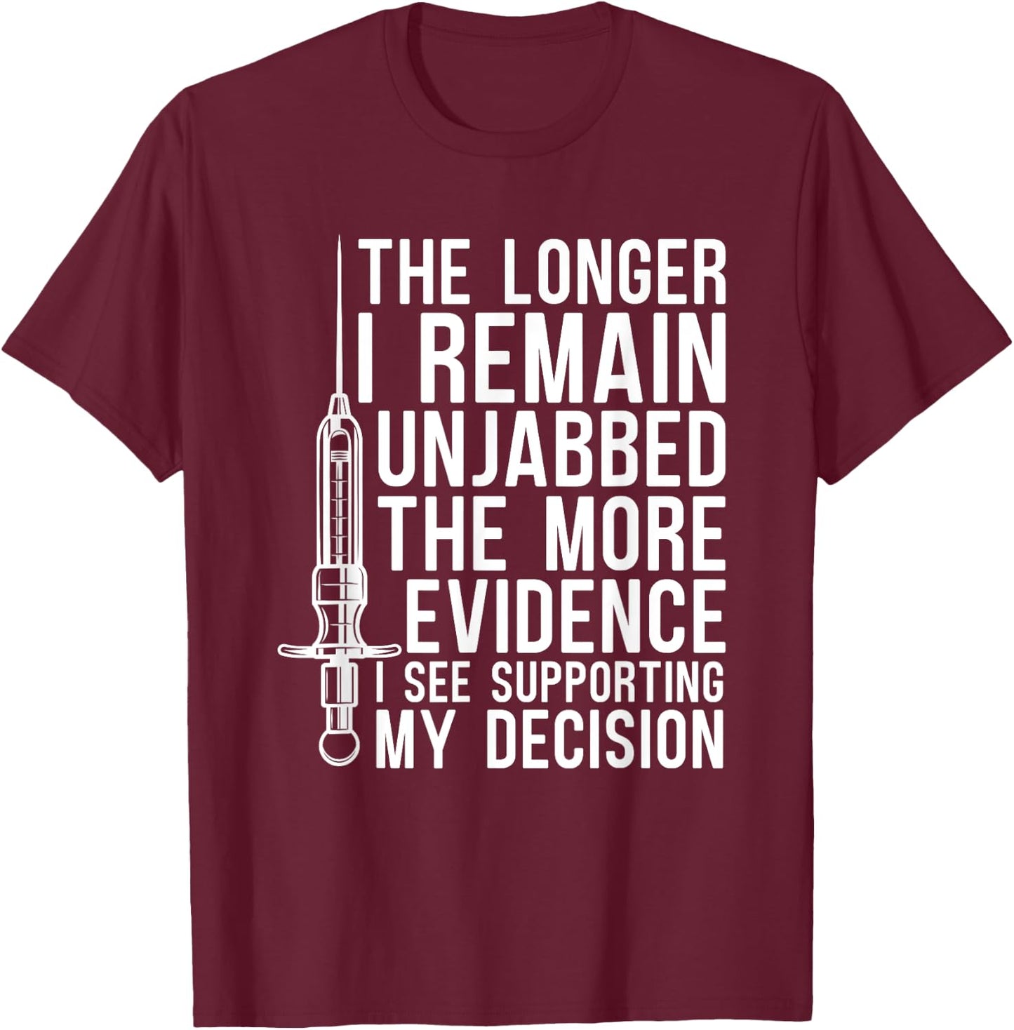 Supporting My Decision No Vaccine Anti Vax Anti Vaccine T-Shirt - T-Shirt | Maroon
