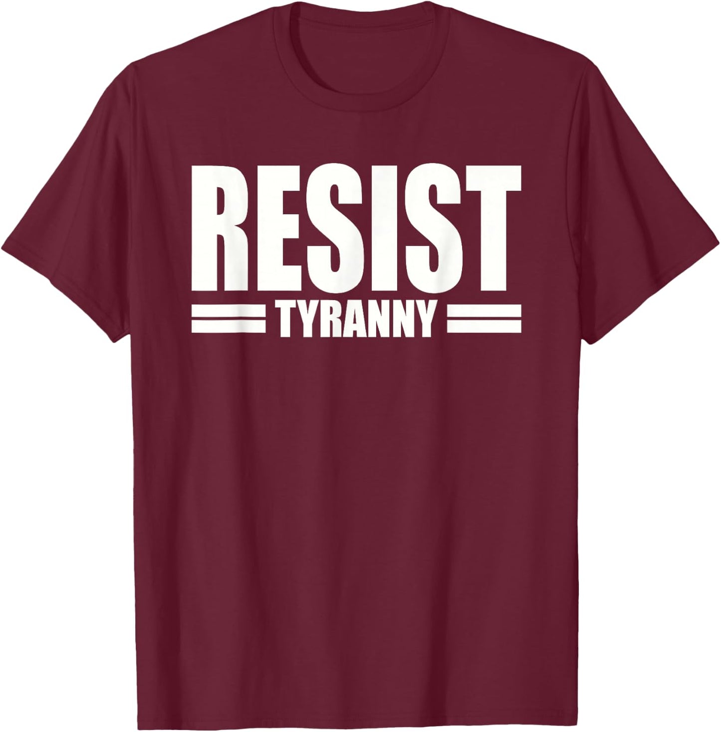 Resist Tyranny I Will Not Comply Disobey Anti Authority T-Shirt - T-Shirt | Maroon