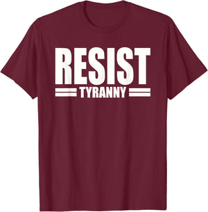 Resist Tyranny I Will Not Comply Disobey Anti Authority T-Shirt - T-Shirt | Maroon
