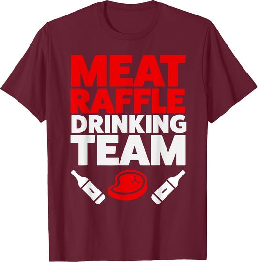 Funny Meat Raffle Drinking Team Buffalo NY Minnesota T-Shirt - T-Shirt | Maroon