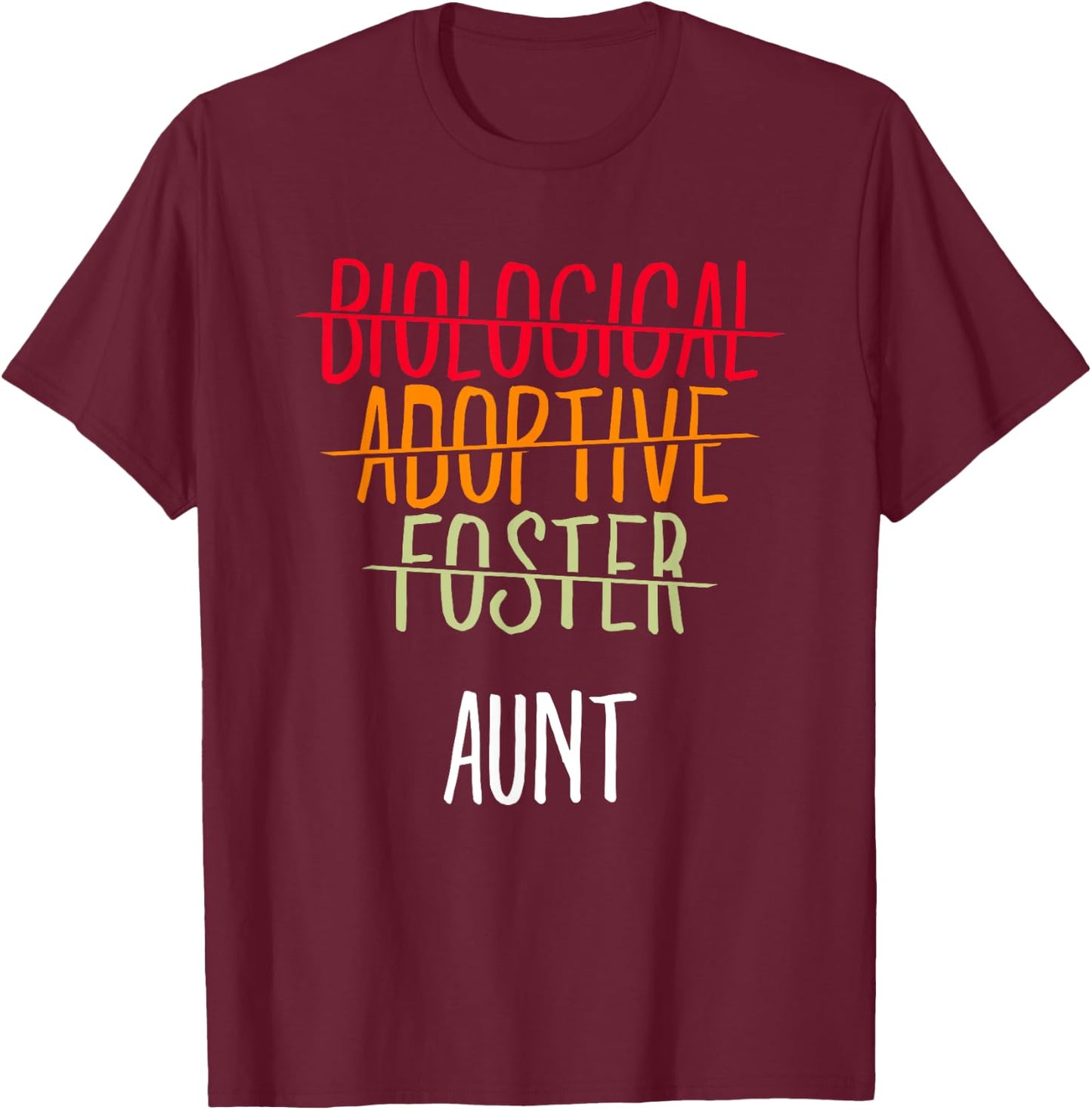 Adoption Mother Biological Adoptive Foster Aunt T-Shirt - T-Shirt | Maroon