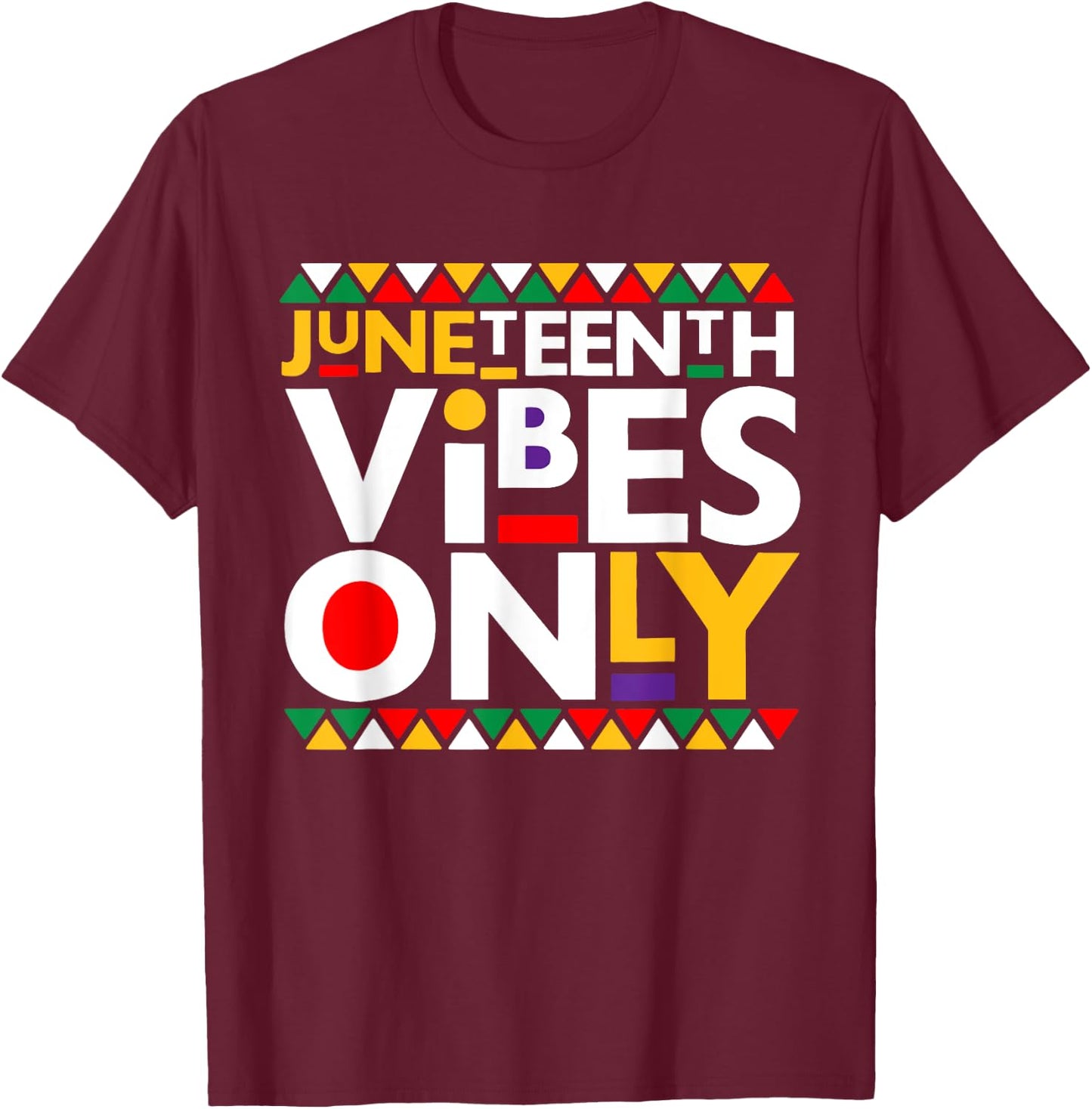 Juneteenth Vibes Only 1865 African American Men Women Kids T-Shirt - T-Shirt | Maroon