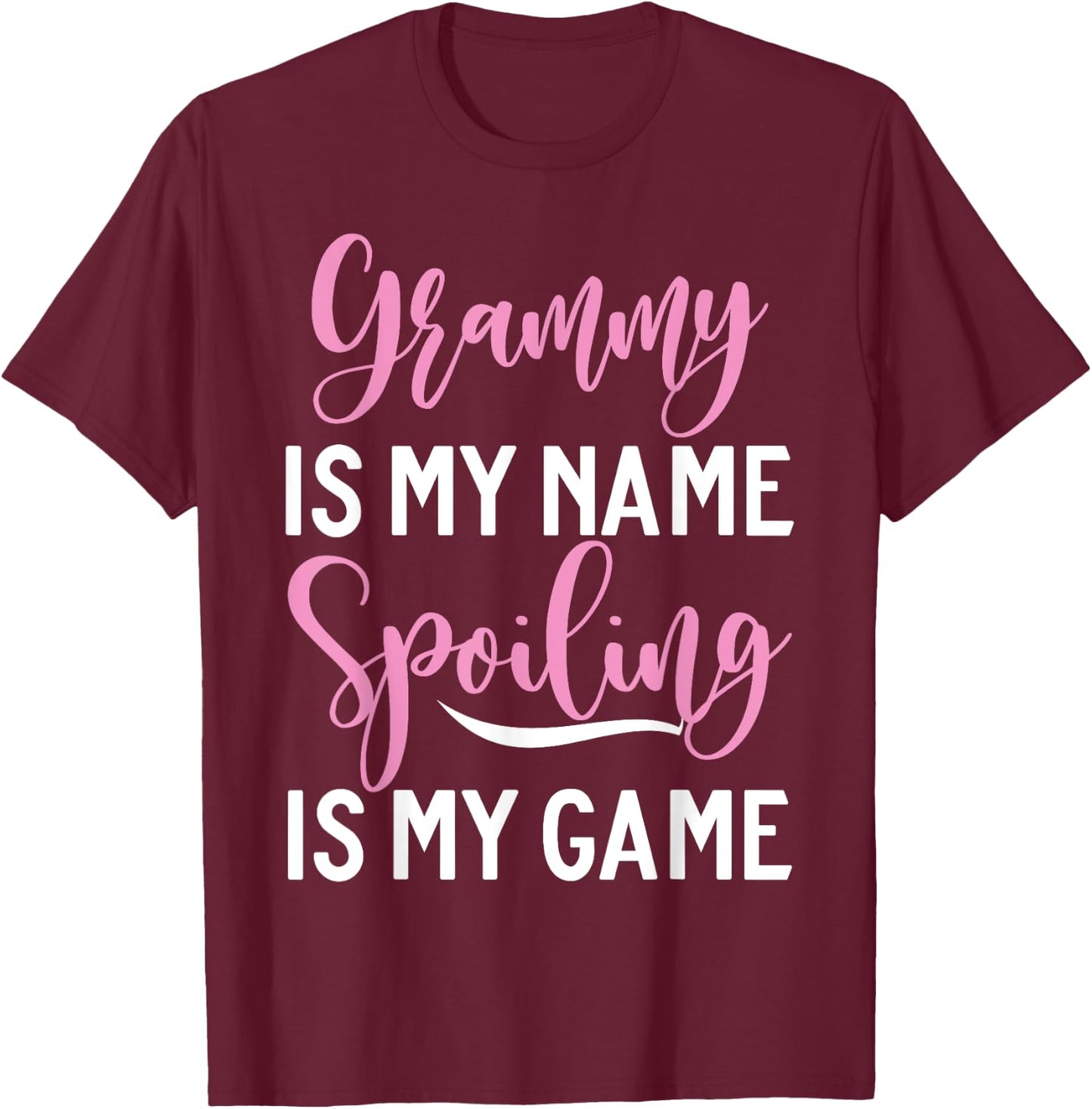 Grammy is my Name Spoiling is my Game Grammy T-Shirt - T-Shirt | Maroon