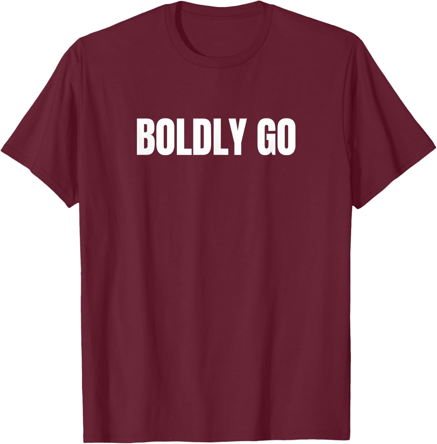 Boldly Go T-Shirt - T-Shirt | Maroon